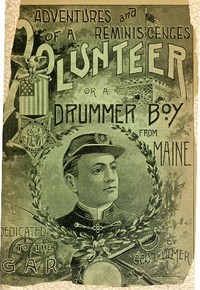 Cover of Adventures and Reminiscences of a Volunteer; Or, A Drummer Boy from Maine — Reading Companion