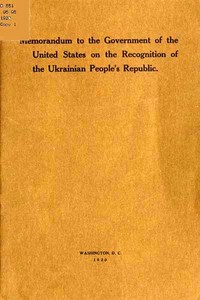 Cover of Memorandum to the Government of the United States on the Recognition of the Ukrainian People's Republic — A Closer Reading