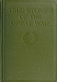 Cover of True Stories of the Great War, V...