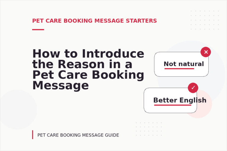 How to Introduce the Reason in a Pet Care Booking Message How to Introduce the Reason in a Pet Care Booking Message
