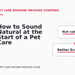 How to Sound Natural at the Start of a Pet Care Booking Message