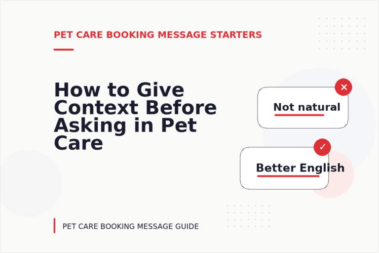 How to Give Context Before Asking in Pet Care Booking Message English How to Give Context Before Asking in Pet Care Booking Message English