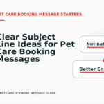 Clear Subject Line Ideas for Pet Care Booking Messages