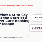 What Not to Say at the Start of a Pet Care Booking Message