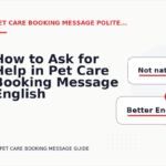 How to Ask for Help in Pet Care Booking Message English