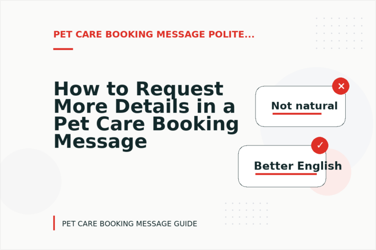 How to Request More Details in a Pet Care Booking Message How to Request More Details in a Pet Care Booking Message