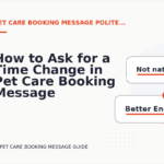 How to Ask for a Time Change in Pet Care Booking Message English