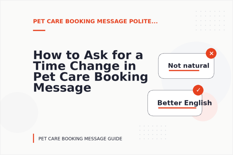 How to Ask for a Time Change in Pet Care Booking Message English How to Ask for a Time Change in Pet Care Booking Message English