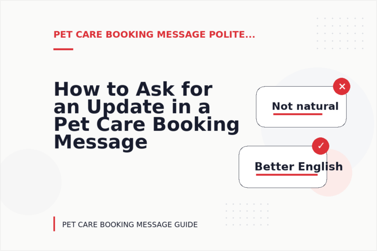 How to Ask for an Update in a Pet Care Booking Message
