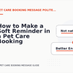 How to Make a Soft Reminder in a Pet Care Booking Message