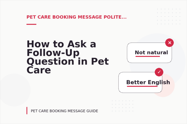 How to Ask a Follow-Up Question in Pet Care Booking Message English How to Ask a Follow-Up Question in Pet Care Booking Message English
