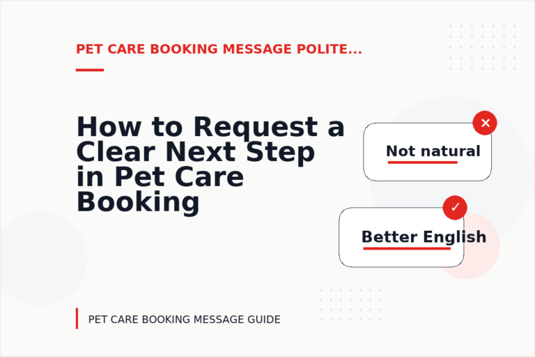 How to Request a Clear Next Step in Pet Care Booking Message English