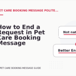 How to End a Request in Pet Care Booking Message English