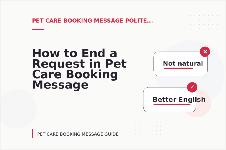 How to End a Request in Pet Care Booking Message English How to End a Request in Pet Care Booking Message English