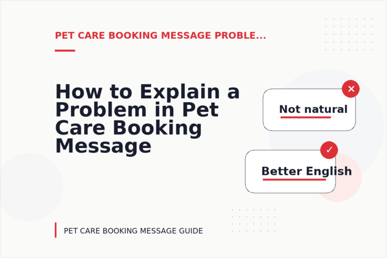 How to Explain a Problem in Pet Care Booking Message English How to Explain a Problem in Pet Care Booking Message English