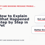 How to Explain What Happened Step by Step in Pet Care Booking Message English