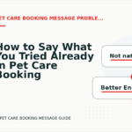 How to Say What You Tried Already in Pet Care Booking Message English