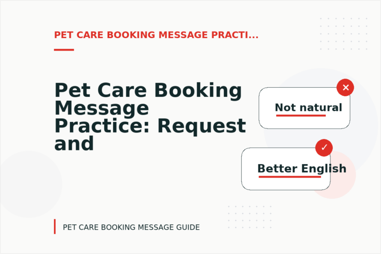 Pet Care Booking Message Practice: Request and Reply Examples Pet Care Booking Message Practice: Request and Reply Examples