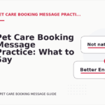Pet Care Booking Message Practice: What to Say Instead