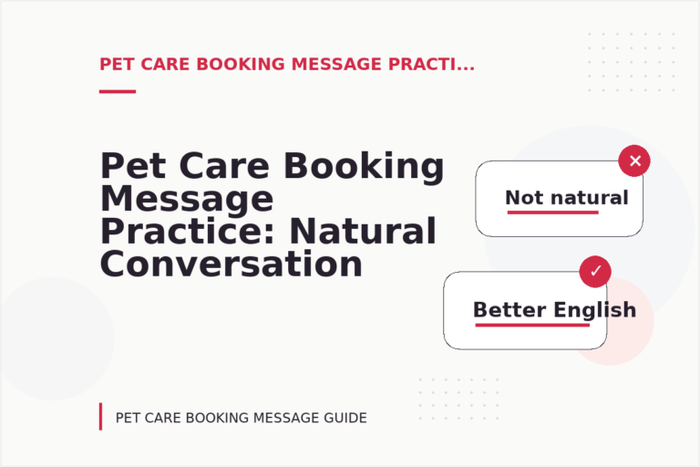 Pet Care Booking Message Practice: Natural Conversation Lines