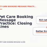 Pet Care Booking Message Practice: Closing Lines and Follow-Ups